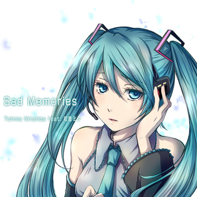 アルバム/Sad Memories/二藤部冬馬 feat. 初音ミク
