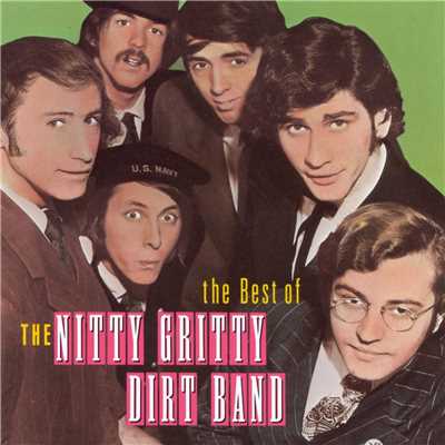 Best Of The Nitty Gritty Dirt Band/ニッティー・グリッティー・ダート・バンド