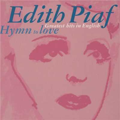 アルバム/Edith Piaf: Hymn to Love - Greatest Hits In English/EDITH PIAF