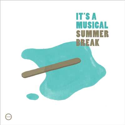 Summer Break EP/It's A Musical
