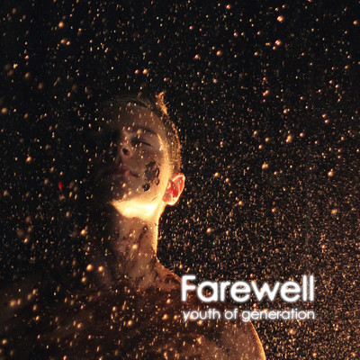 Farewell (feat. strike-x & yuka)/youth of generation