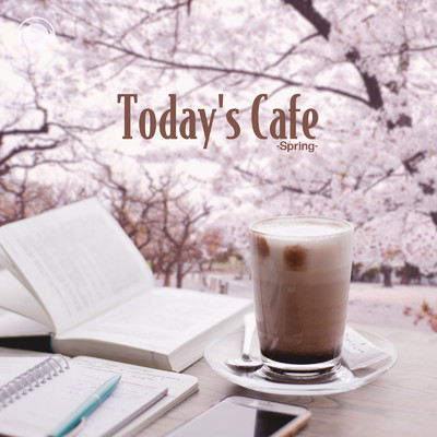 Today's Cafe -Spring-/ALL BGM CHANNEL