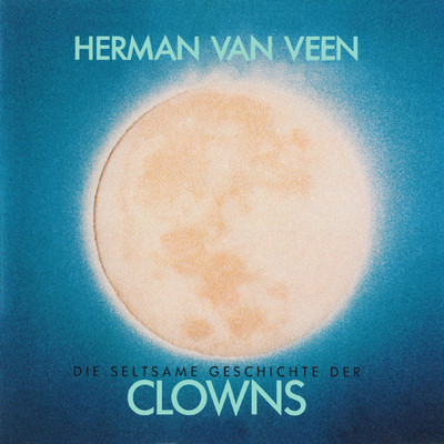 Die Seltsame Geschichte Der Clowns/ヘルマン・ヴァン・ヴェーン