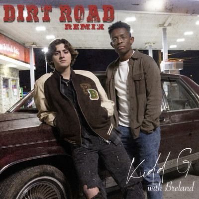 シングル/Dirt Road (featuring BRELAND／Remix)/Kidd G