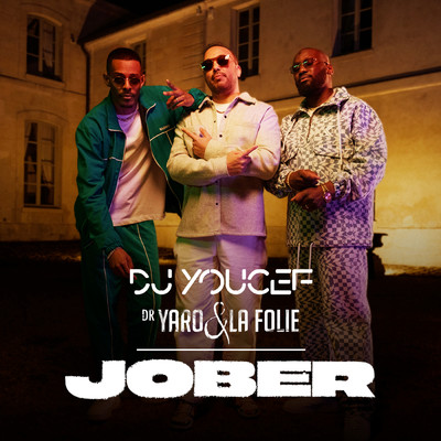 Jober (featuring Dr. Yaro & La Folie)/DJ Youcef