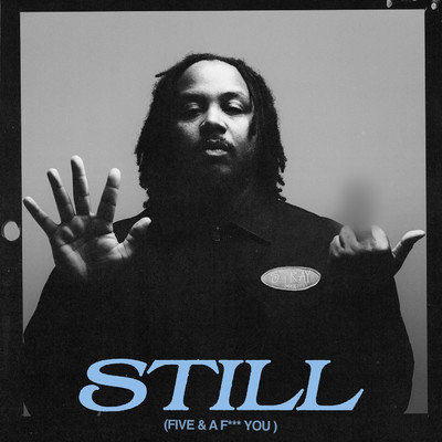 STILL (Five & A F*** You) (Clean) (Deluxe)/GRIP