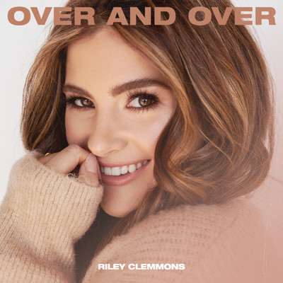アルバム/Over And Over/Riley Clemmons