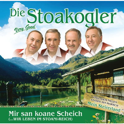 Steiermark, du bist mei Stolz/Die Stoakogler