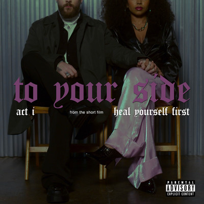 act i: to your side (Explicit)/IX WULF