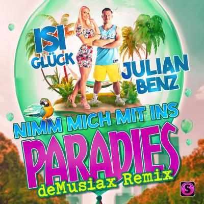 Nimm mich mit ins Paradies (deMusiax Remix)/Julian Benz／Isi Gluck