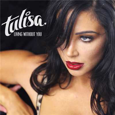 Living Without You (Radio Edit)/Tulisa