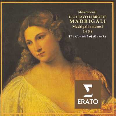 Claudio Monteverdi: The Eighth Book of Madrigals - Madrigals of Love/Anthony Rooley／The Consort of Musicke