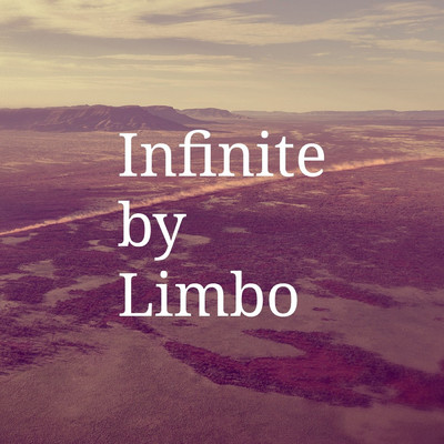 Infinite/Limbo