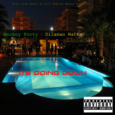 It's Going Down (feat. Mozboy Forty)/Dilaman Watts