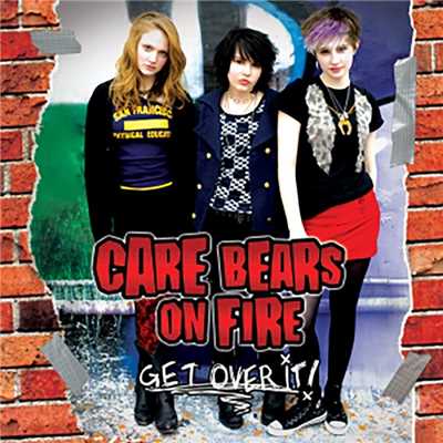 Get Over It！/Care Bears on Fire