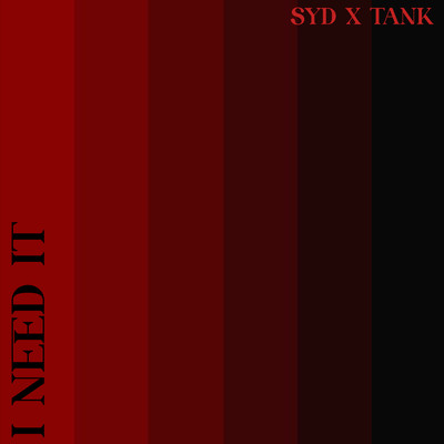 I Need It (feat. Syd & Tank)/Camper