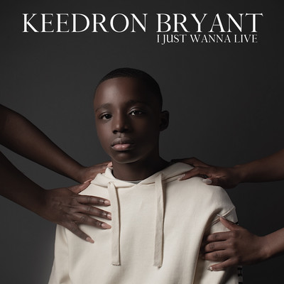 アルバム/I JUST WANNA LIVE/Keedron Bryant