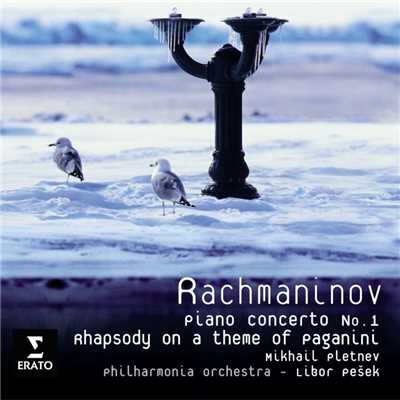 Rachmaninov: Piano Concerto No. 1 & Rhapsody on a Theme of Paganini/Mikhail Pletnev／Philharmonia Orchestra／Libor Pesek