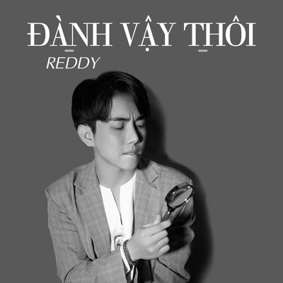シングル/Danh Vay Thoi/Reddy