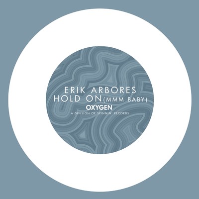 Hold On (Mmm Baby)/Erik Arbores