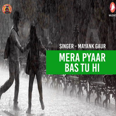シングル/Mera Pyaar Bas Tu Hi/Mayank Gaur