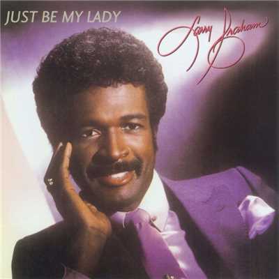 Just Be My Lady/Larry Graham