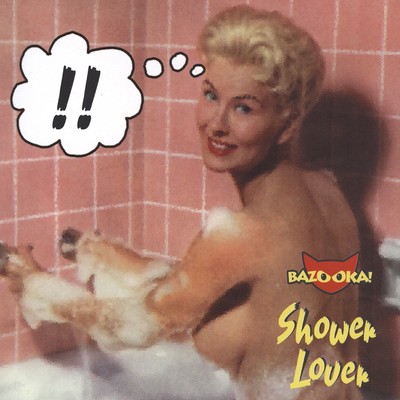 アルバム/Shower Lover/Bazooka！