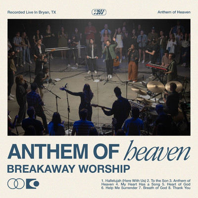 Anthem Of Heaven (Live)/Breakaway Worship