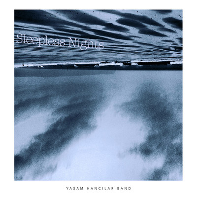 シングル/Sleepless Nights/Yasam Hancilar Band