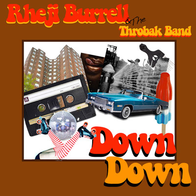 Down Down/Rheji Burrell & The Throbak Band