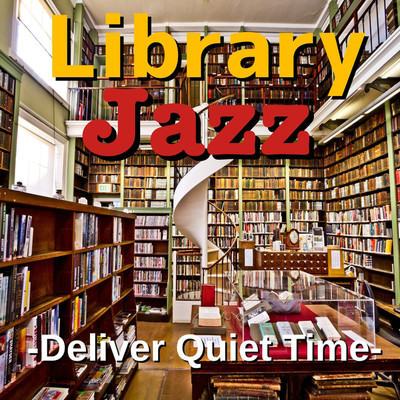 アルバム/Library Jazz -Deliver Quiet Time-/TK lab