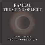 アルバム/Rameau - The Sound of Light/Teodor Currentzis