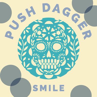 アルバム/SMILE/Push Dagger