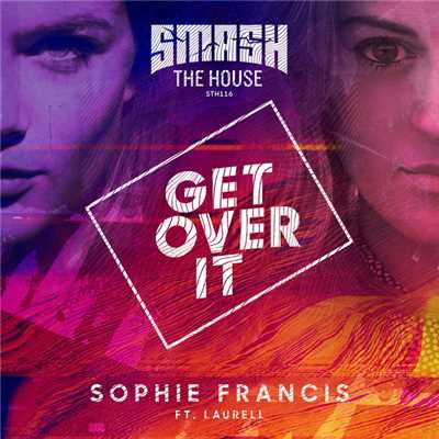 Get Over It/Sophie Francis feat. Laurell