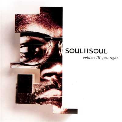 アルバム/Volume III - Just Right/SOUL II SOUL