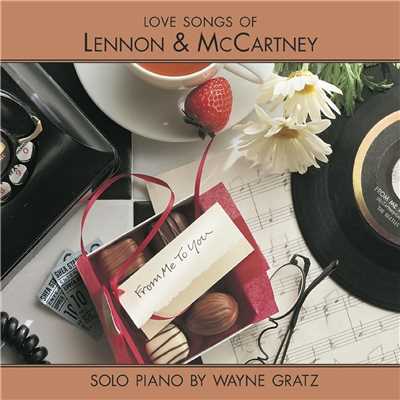 アルバム/From Me To You (Love Songs Of Lennon & McCartney)/Wayne Gratz