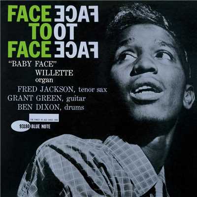 Face To Face (Remastered)/Baby-Face Willette