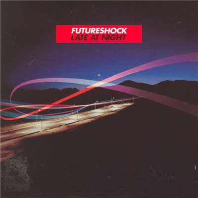 シングル/Late At Night (Tomcraft Remix)/Futureshock