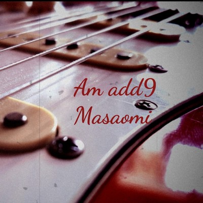 アルバム/Am add9/Masaomi