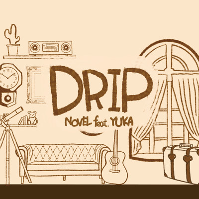 シングル/DRIP (feat. yuka)/NOVEL