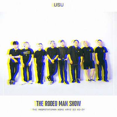 The rodeo man show (feat. The Madpotatoman, KONG, KRYZ & DJ KO-ZY)/USU