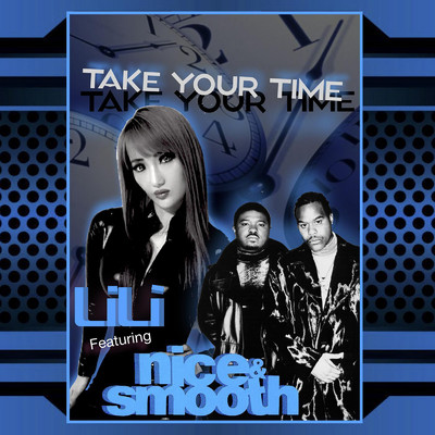 Take your time (feat. Nice & Smooth)/LiLi Tokyo Dreamgirl