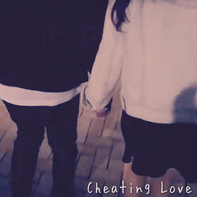 シングル/Cheating Love/ちゃす