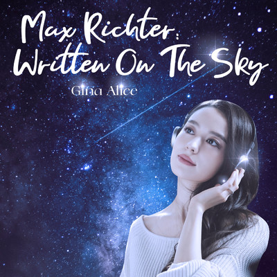 シングル/Richter: Written On The Sky/ジーナ・アリス