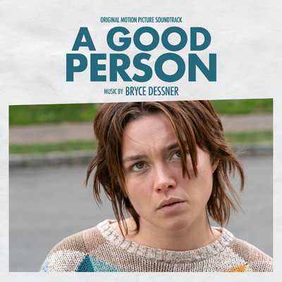 A GOOD PERSON (Explicit) (Original Motion Picture Soundtrack)/ブライス・デスナー