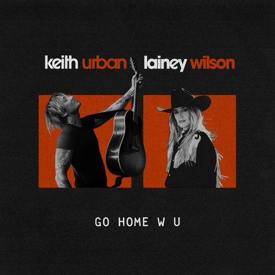 GO HOME W U/キース・アーバン／Lainey Wilson