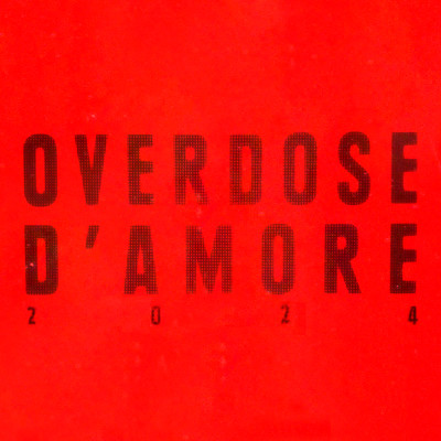 Overdose D'Amore 2024/ズッケロ／Salmo