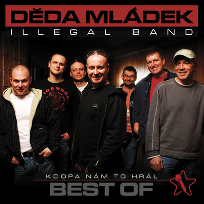 Best Of - Kdopa nam to hral/Deda Mladek Illegal Band