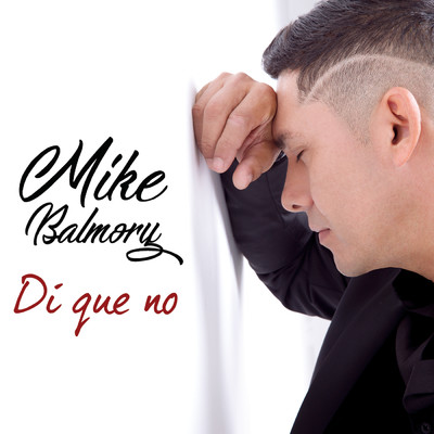 シングル/Di Que No/Mike Balmory