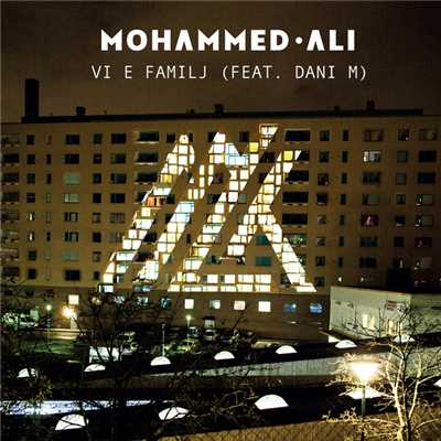 Vi e familj (featuring Dani M)/Mohammed Ali